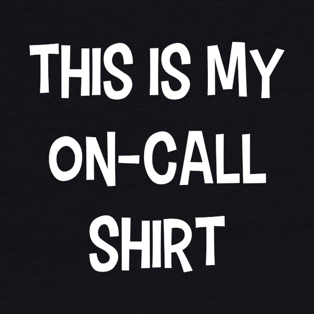 On-Call Shirt (Dark Version) by midwifesmarket